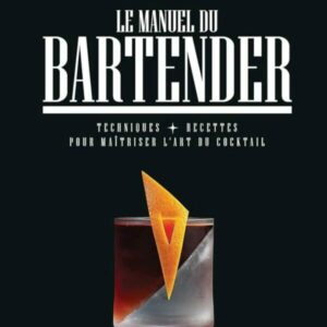 Le Manuel du Bartender